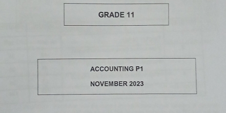 GRADE 11 
ACCOUNTING P1
NOVEMBER 2023