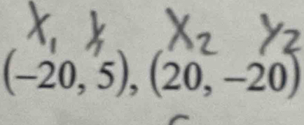 (-20,5),(20,-20)