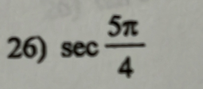 sec  5π /4 