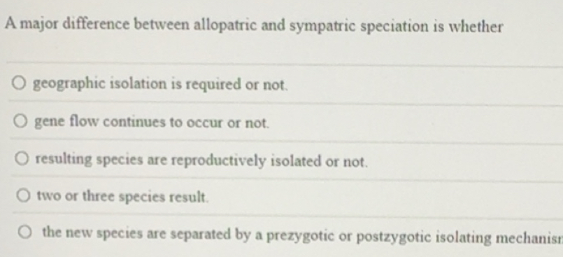 Solved: A major difference between allopatric and sympatric speciation ...