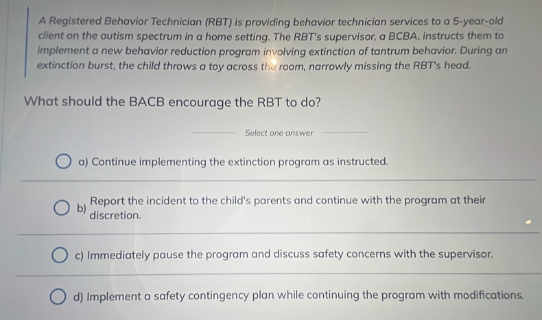 Solved: A Registered Behavior Technician (RBT) is providing behavior ...