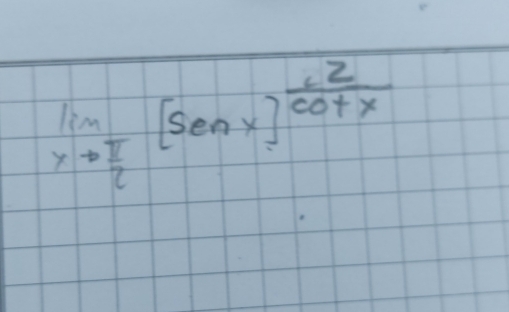 limlimits _xto  π /2 [Senx]^ x^2/cot x 