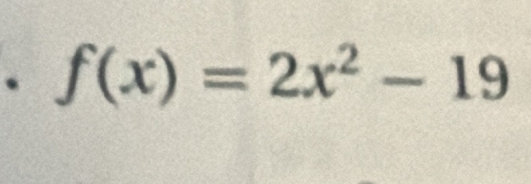 f(x)=2x^2-19