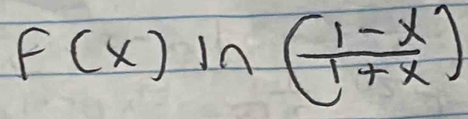 f(x)ln ( (1-x)/1+x )