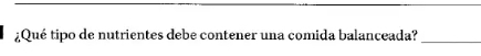 ¿Qué tipo de nutrientes debe contener una comida balanceada?_