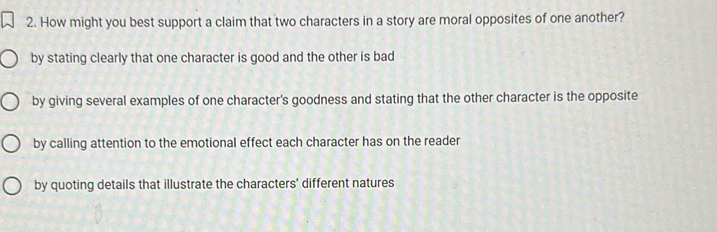 How might you best support a claim that two characters in a story are ...