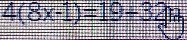 4(8x-1)=19+32fm