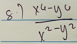 87  (x^4-y^6)/x^2-y^2 