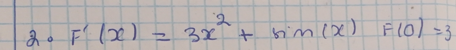 F'(x)=3x^2+nm(x)F(0)=3