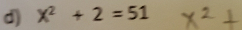 x^2+2=51