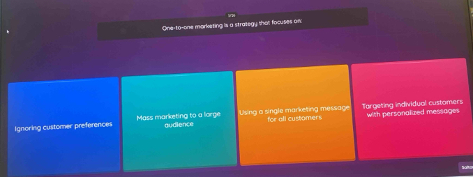 One-to-one marketing is a strategy that focuses on:
for all customers with personalized messages
Ignoring customer preferences Mass marketing to a large audience Using a single marketing message Targeting individual customers
Sole