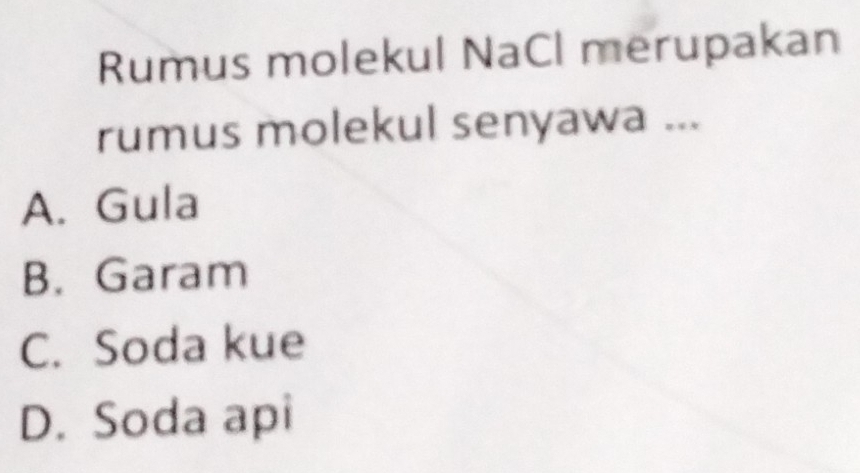 Telah dijawab:Rumus molekul NaCl merupakan rumus molekul senyawa ... A ...
