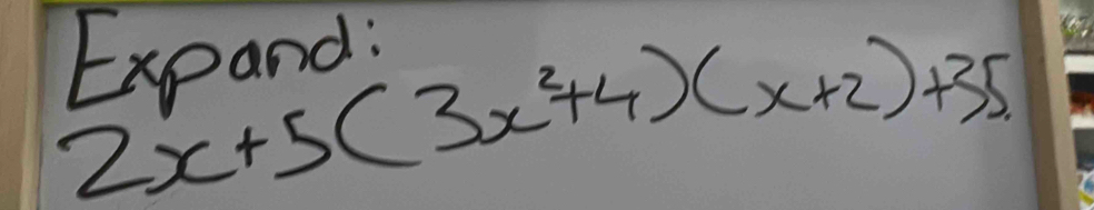 Fxeand:
2x+5(3x^2+4)(x+2)+35