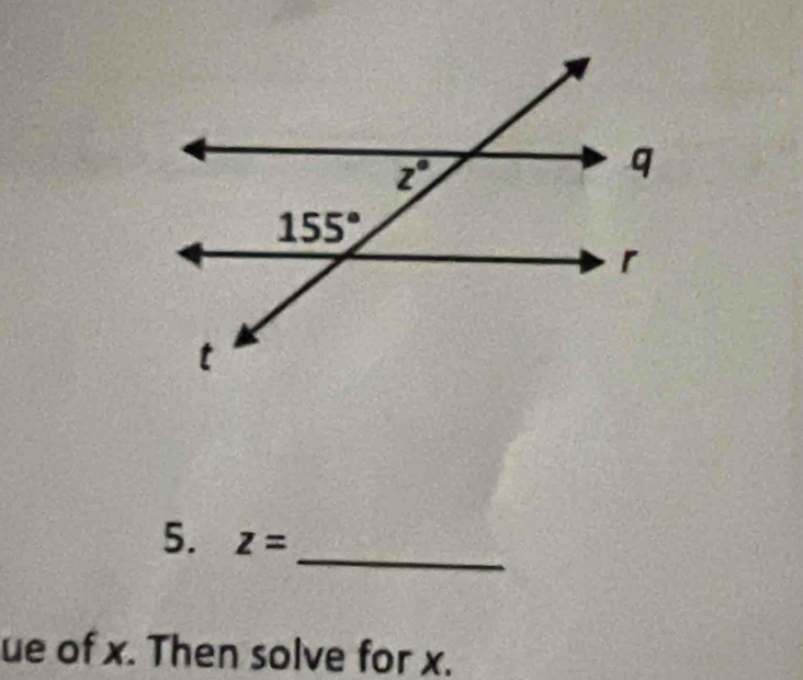 z=
ue of x. Then solve for x.