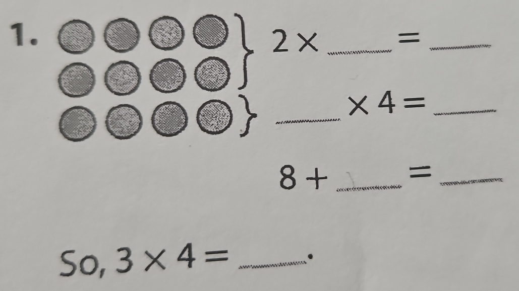 2*
_= 
_ 
_ * 4=
_ 8+
_= 
So, 3* 4= _ 
.