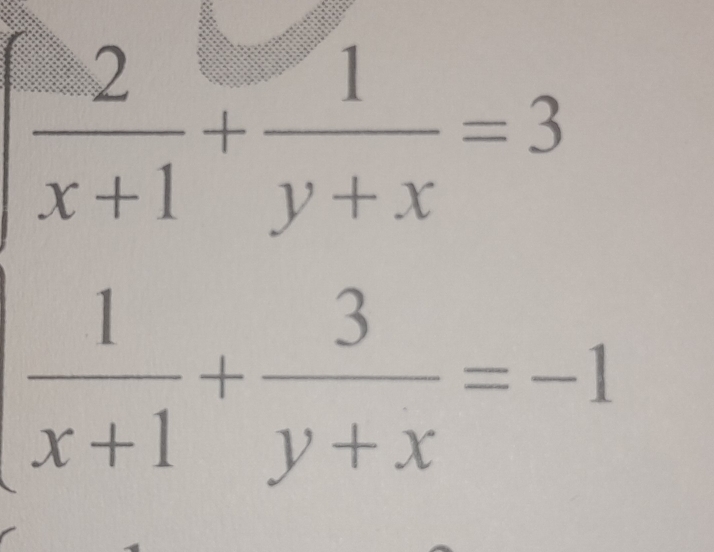 beginarrayl  2/x-1 = 1/y+x -3  1/x+1 + 3/y+3 =-1endarray.