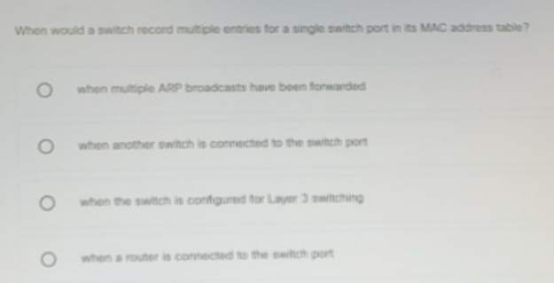 Solved: When would a switch record multiple entries for a single switch ...