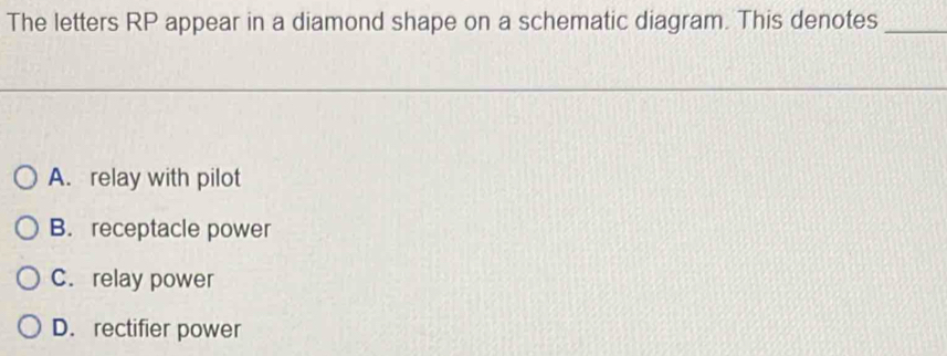 Solved: The letters RP appear in a diamond shape on a schematic diagram ...