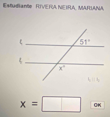 Estudiante RIVERA NEIRA, MARIANA
x=□ OK