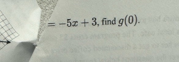 =-5x+3 , find g(0).