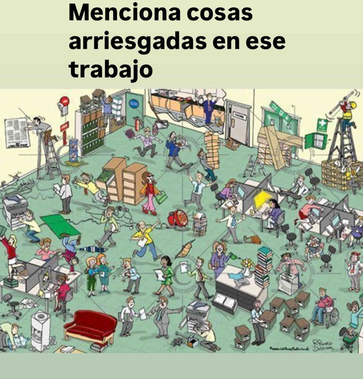 Menciona cosas 
arriesgadas en ese 
trabajo