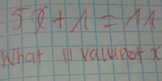 5x+1=11
What is vollupof x