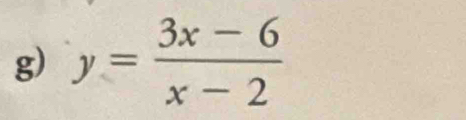 y= (3x-6)/x-2 