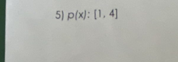 p(x):[1,4]