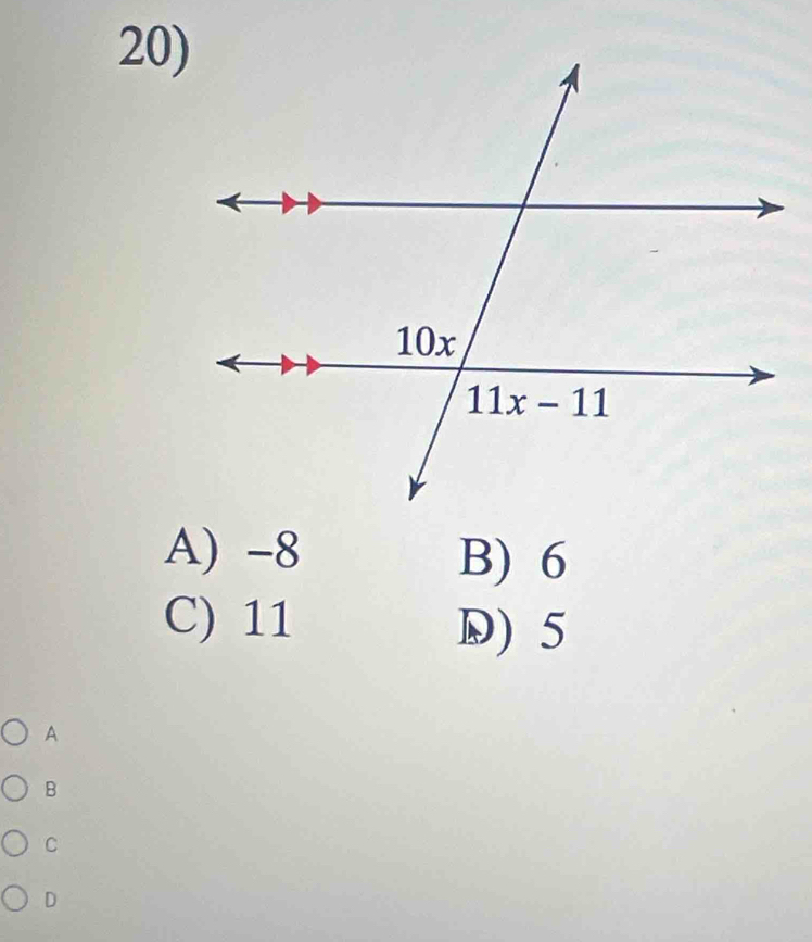 A) -8
B) 6
C) 11
D) 5
A
B
C
D