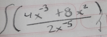 ∈t ( (4x^(-3)+8x^2)/2x^(-5) )