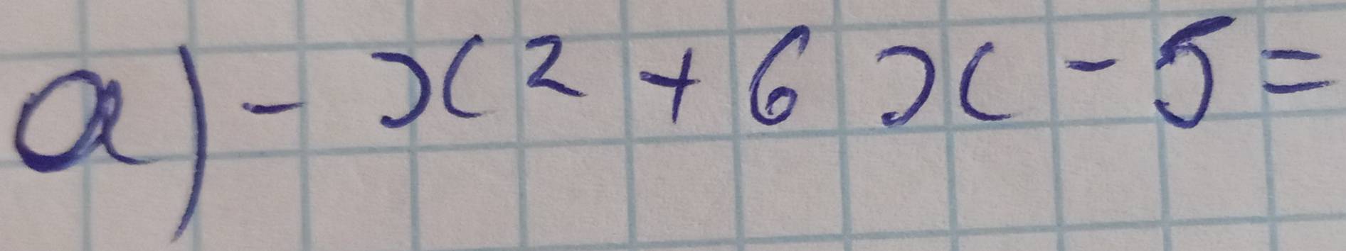 a -x^2+6x-5=