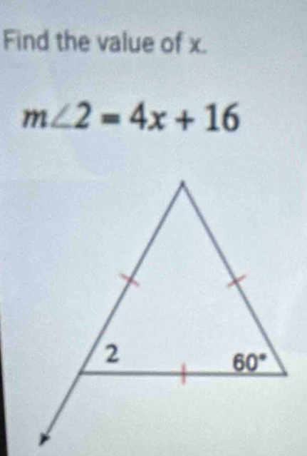 Find the value of x.
m∠ 2=4x+16