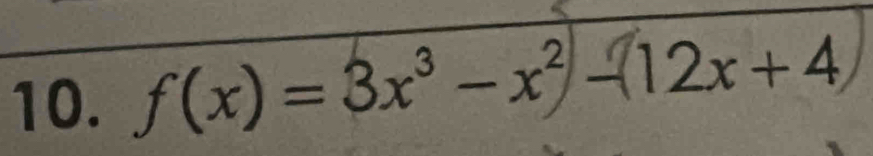 f(x)=3x^3-x^2-(12x+4