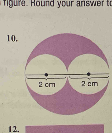 figure. Round your answer to 
10. 
12.