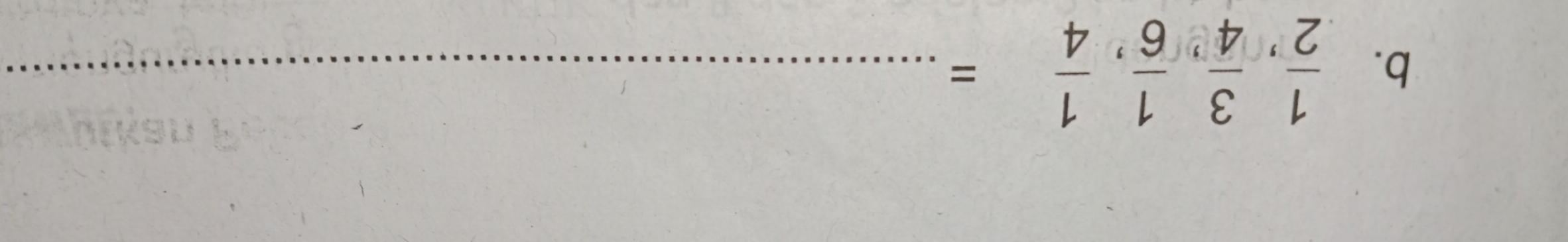  1/2 ,  3/4 ,  1/6 ,  1/4 = _