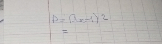 D=(3x-1)^2