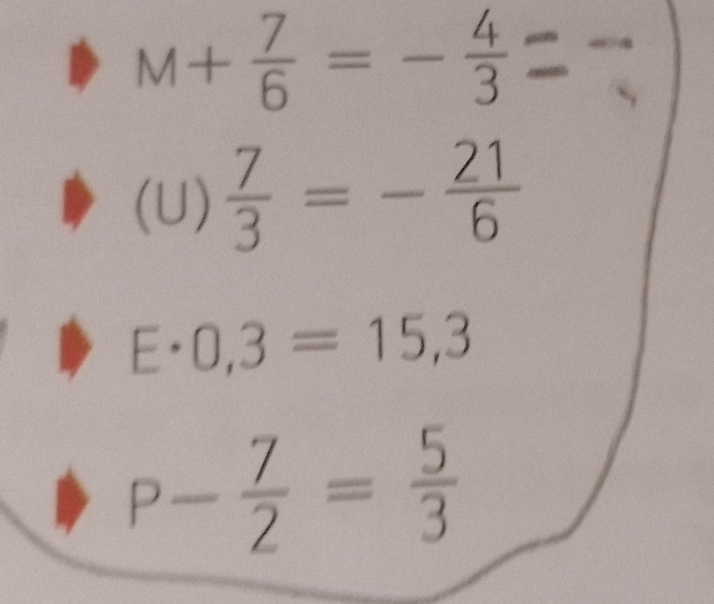 M+ 7/6 =- 4/3 
∴ △ ADC
(U)  7/3 =- 21/6 
E· 0,3=15,3
P- 7/2 = 5/3 