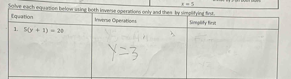 x=5
Solve eac