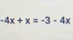 -4x+x=-3-4x