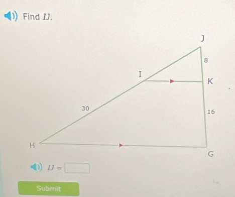 Find IJ. 
D) D=□
Submit