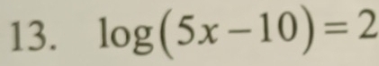 log (5x-10)=2