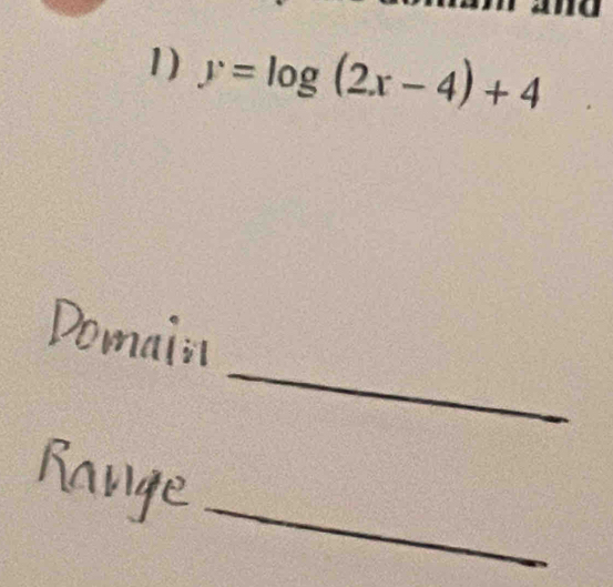 y=log (2x-4)+4
_ 
_