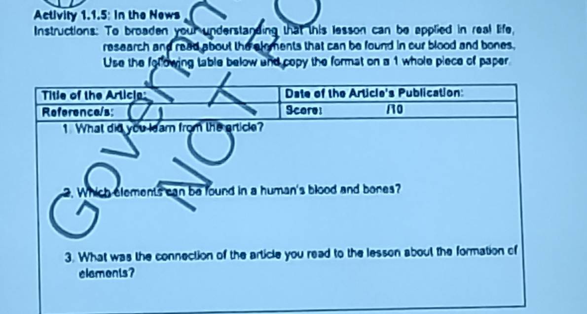 Activity 1.1.5: in the News 
Instructions: To broaden your understanding that this lesson can be applied in real life, 
research and read about the alrments that can be found in our blood and bones, 
Use the following table below and copy the format on a 1 whole piece of paper