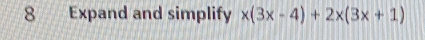 Expand and simplify x(3x-4)+2x(3x+1)