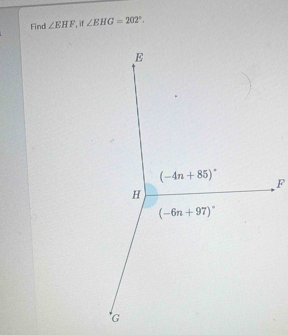 Find ∠ EHF , if ∠ EHG=202°.
F