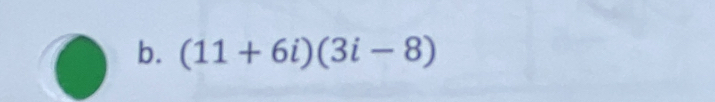 (11+6i)(3i-8)