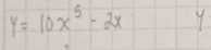 y=10x^5-2x Y