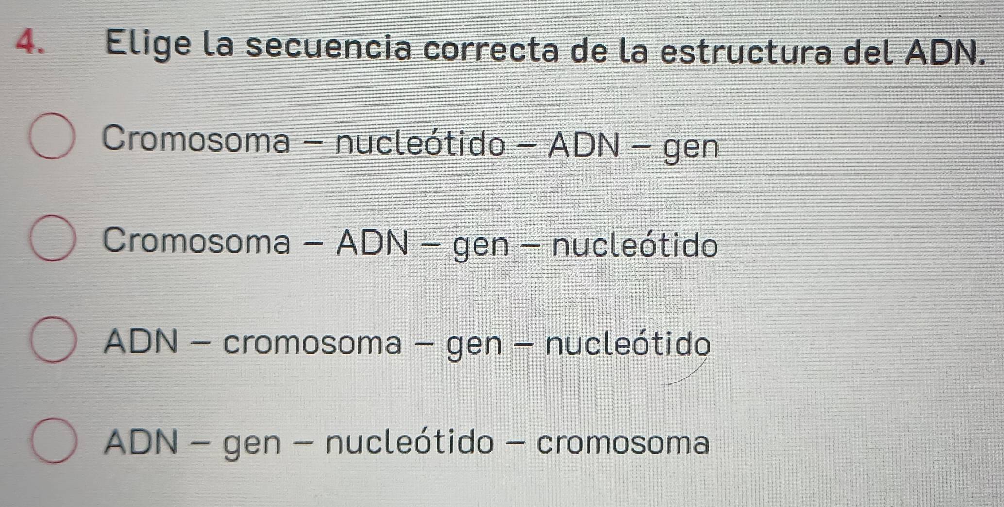 Resuelto:Elige la secuencia correcta de la estructura del ADN ...