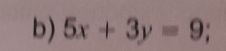 5x+3y=9;