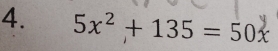 5x^2+135=50x